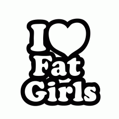 I love fat girls tarra